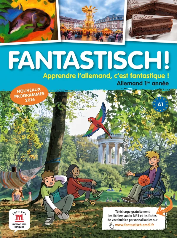 Fantastisch! Allemand 1re année 2016 - Manuel de l'élève