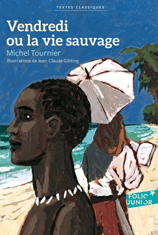 Vendredi ou la vie sauvage - Michel Tournier