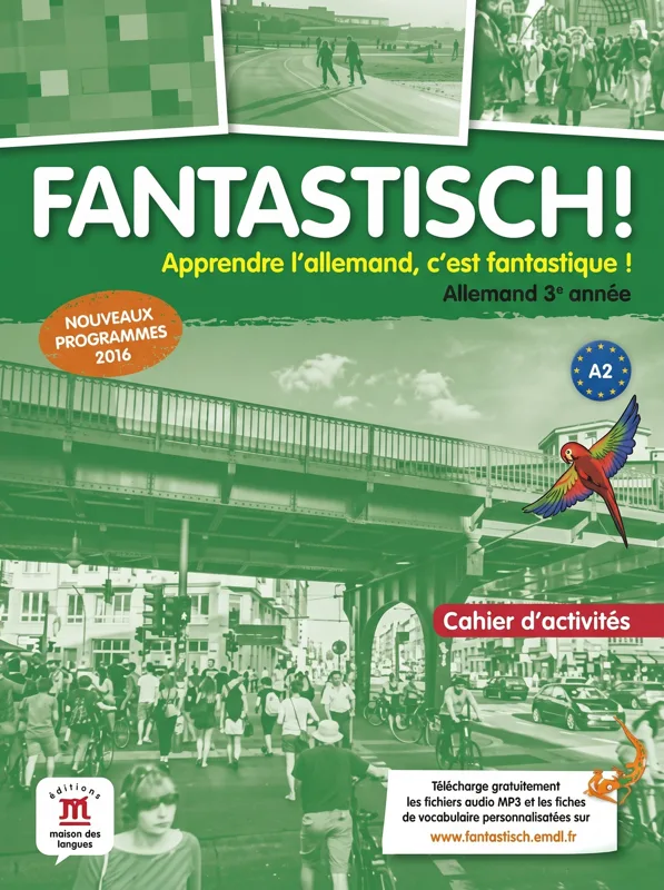 Fantastisch! Allemand 3e année - Cahier d'activités
