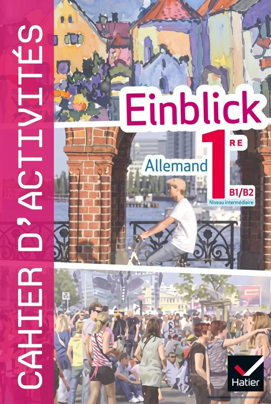 Einblick Allemand 1re - Cahier d'activités
