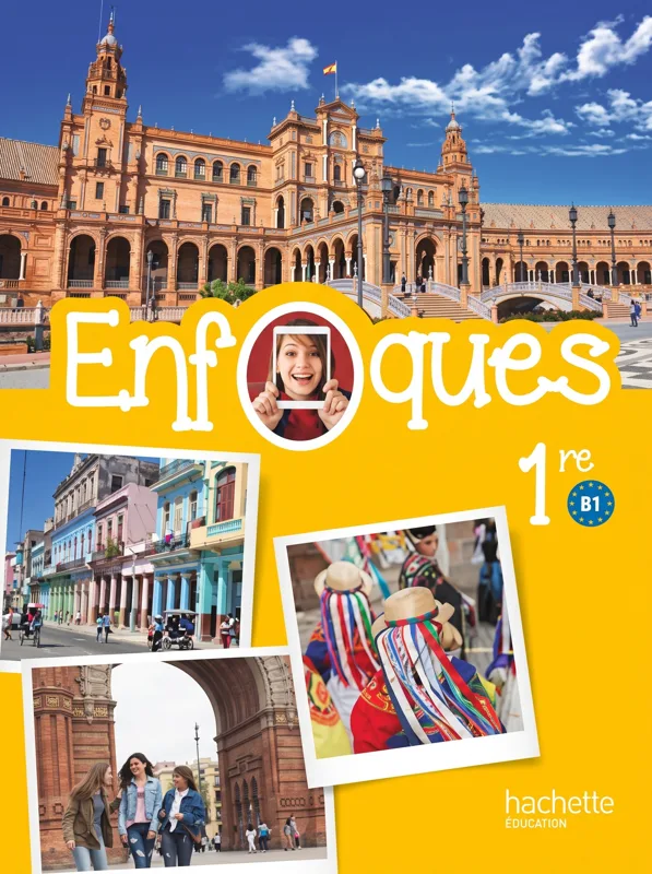 Enfoques Espagnol 1re - Livre de l'élève